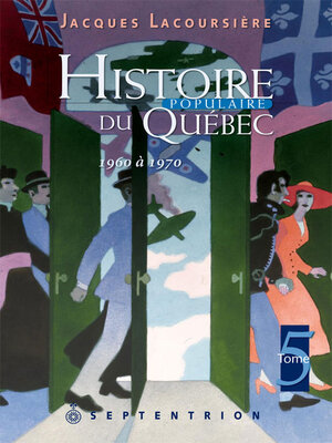 cover image of Histoire populaire du Québec, tome 5